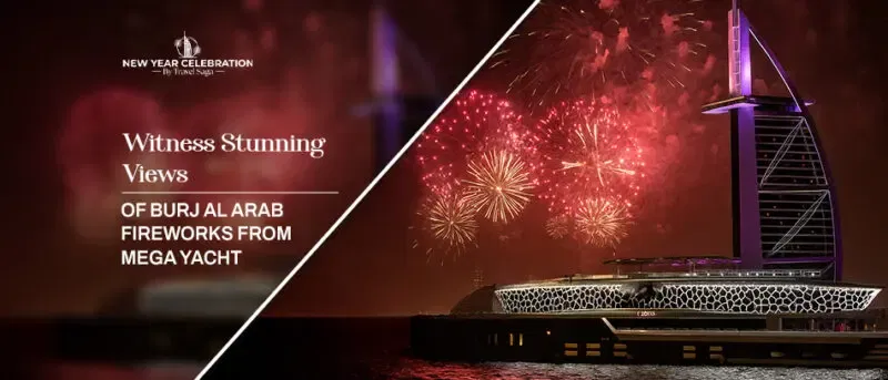 Burj Al Arab fireworks mega yacht | Dubai Marina fireworks yacht cruise Blog Banner By Dubai New Year Celebration.