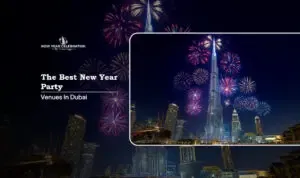 New Year party venues | places for New Year’s party Blog Banner by Dubai New Year Celebration